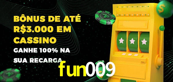 fun009 melhor bônus de depósito